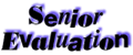 Enter the Senior Evaluation page